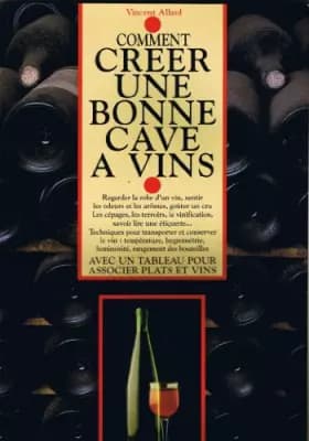Comment créer une bonne cave à vins - Vincent Allard