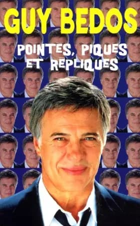 Pointes piques et repliques - Bedos