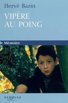 Vipère au poing - Hervé Bazin