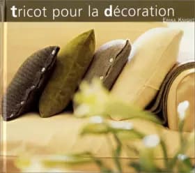 Tricot pour la décoration - Erika Knight