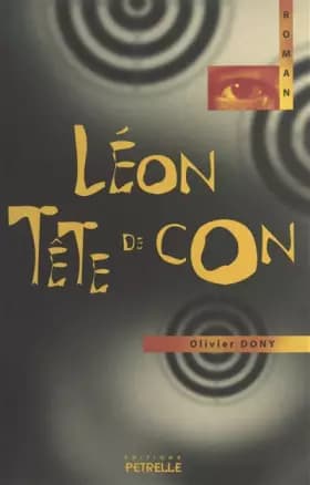 Léon tête de con - Olivier Dony