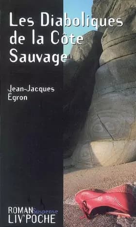 Les Diaboliques de la Côte Sauvage - Jean-Jacques Egron