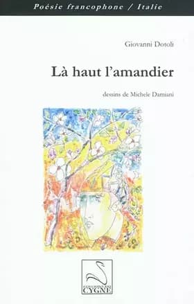 La haut l'amandier - Giovanni Dotoli