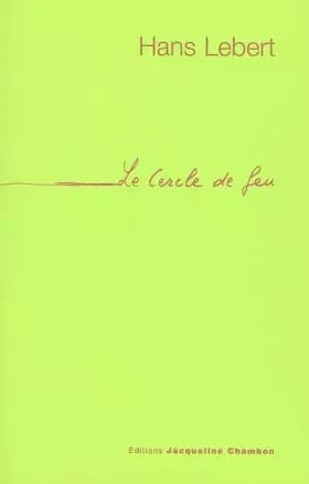 Le Cercle de feu - Hans Lebert, Bernard Kreiss