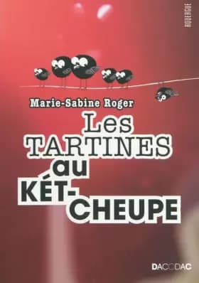 Les tartines au kétcheupe - Marie-Sabine Roger