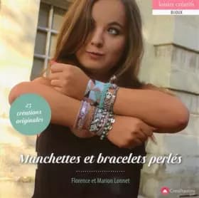 Manchettes et bracelets perlés - Florence Lonnet, Marion Lonnet