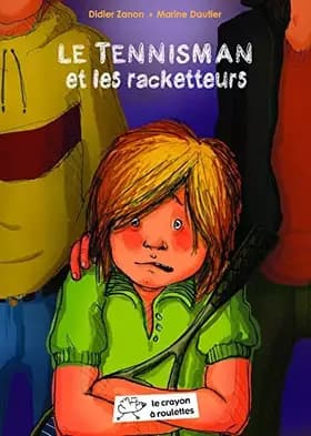 Le tennisman et les racketteurs - Didier Zanon, Marine Dautier