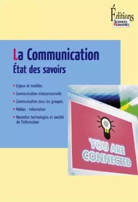 La Communication. Etat des savoirs - Philippe Cabin, Jean-francois Dortier
