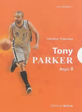 Tony Parker magic n9 - Caroline Triaureau