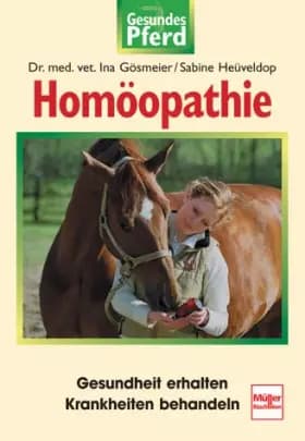 Homöopathie. Gesundes Pferd. - unknown author
