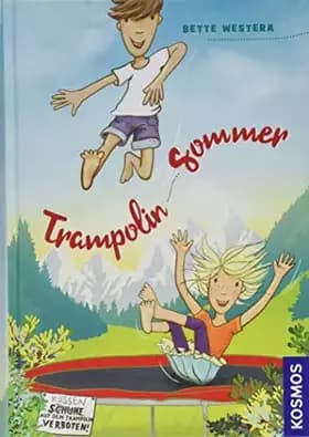 Trampolin-Sommer - Bette Westera