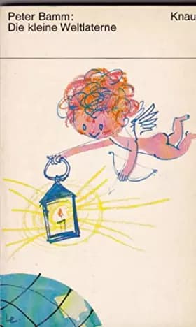 Die kleine Weltlaterne. - Peter Bamm