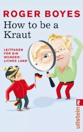 How to be a Kraut - Roger Boyes, Axel Henrici, Tanja Handels
