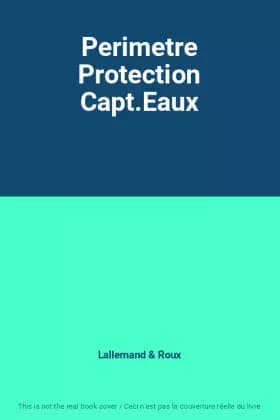 Perimetre Protection Capt.Eaux - Lallemand et Roux