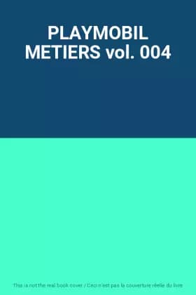 PLAYMOBIL METIERS vol. 004