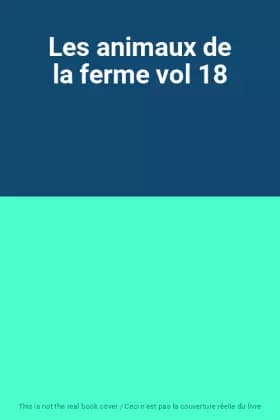 Les animaux de la ferme vol 18