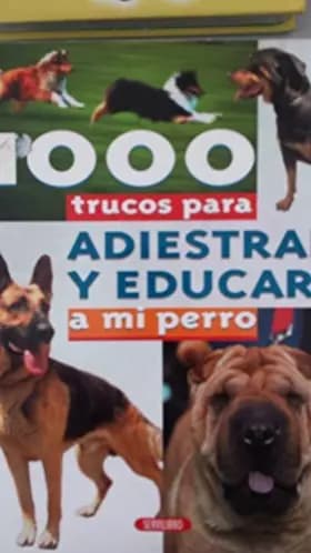 1000 TRUCOS PARA ADIESTRAR Y EDUC... - Aa.Vv.