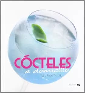 Cócteles a domicilio - Patxi Troitiño Sotilo, Yolanda Troitiño Sotilo