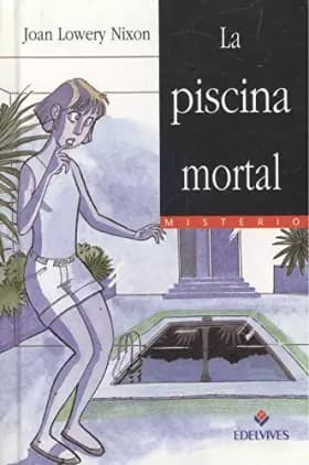 La piscina mortal - Joan Lowery Nixon
