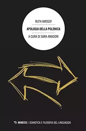 Apologia della polemica - Ruth Amossy