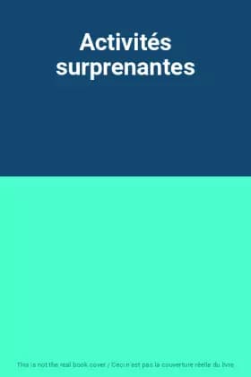Activités surprenantes