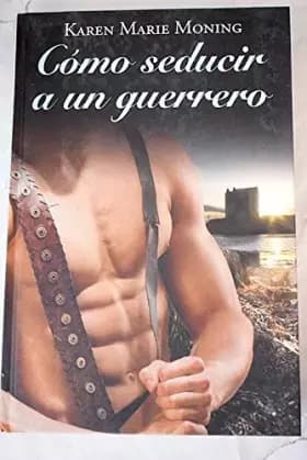 COMO SEDUCIR A UN GUERRERO