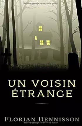 Un voisin étrange - Florian Dennisson, Chambre Noire