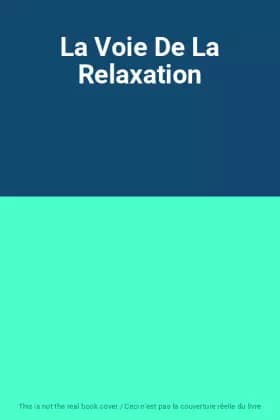 La Voie De La Relaxation