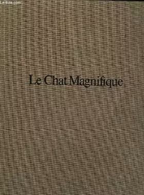 LE CHAT MAGNIFIQUE - FOURNIER KATOU - LEHMANN JACQUES