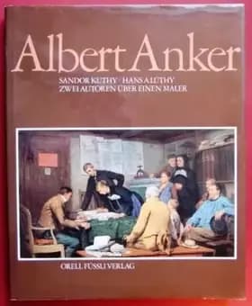 Albert Anker - Sandor Kuthy Hans A. Lüthy