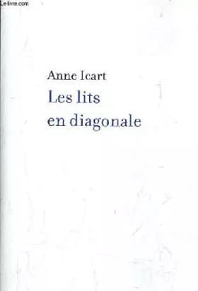 Les lits en diagonale - Anne Icart