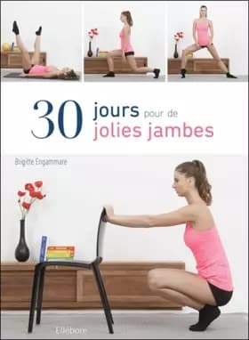 30 jours pour de jolies jambes - Brigitte Engammare