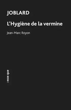 Joblard l'hygiène de la vermine (2022) - Jean-Marc Royon