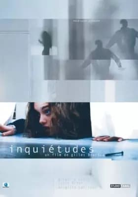 Inquietudes - Gilles Bourdos