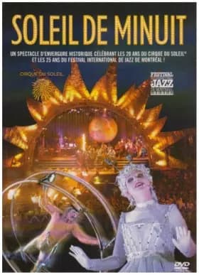 Le cirque du soleil : soleil de minuit - du Soleil Cirque