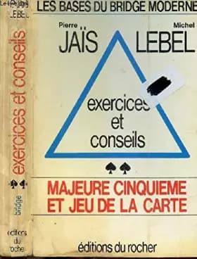 Exercices et conseils - Majeure cinquième et Jeu de la carte 050597 - Pierre Jaïs,