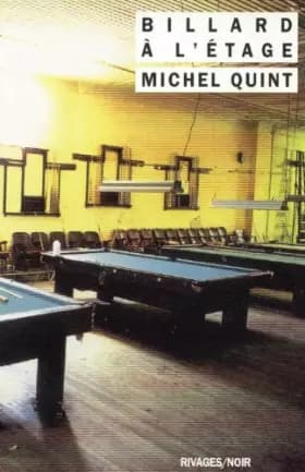 Billard à l'étage - Grand Prix de la Littérature Policière 1990 - Michel Quint