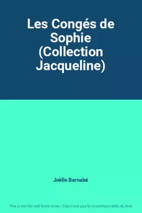 Les Congés de Sophie (Collection Jacqueline) - Joëlle Barnabé