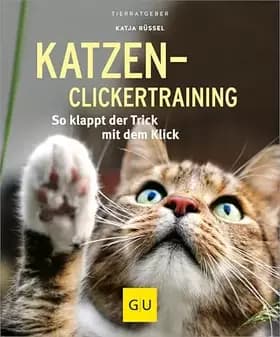 Katzen-Clickertraining: So klappt der Trick mit dem Klick - Katja Rüssel
