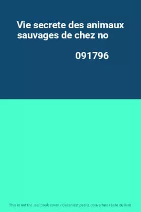 Vie secrete des animaux sauvages de chez no 091796