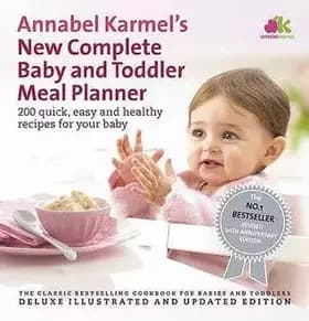 Annabel Karmel's New Complete Baby And Toddler Meal Planner - Annabel Karmel's