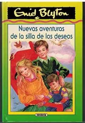 Nuevas aventuras de la silla de los deseos - ENID BLYTON