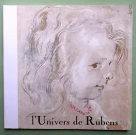 L'univers de Rubens. Collection : Les carnets de dessins.