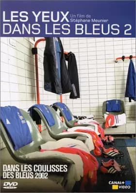 Les Yeux dans les bleus - Vol.2 : Dans les coulisses des bleus 2002 - Stéphane Meunier